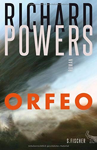 Richard Powers: ORFEO (Hardcover, 2014, FISCHER, S.)