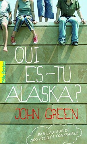 John Green: Qui es-tu Alaska ? (French language, 2011)