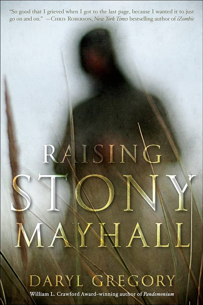 Daryl Gregory: Raising Stony Mayhall (2011, Ballantine Books)
