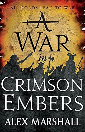 Alex Marshall: A War in Crimson Embers: Book Three of the Crimson Empire (Hardcover, 2017, Orbit)