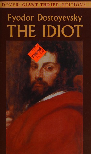 Fyodor Dostoevsky: The idiot (2003, Dover Publications)