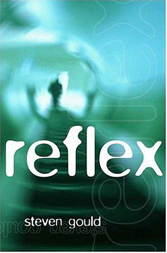 Steven Gould: Reflex (2004, Tor)