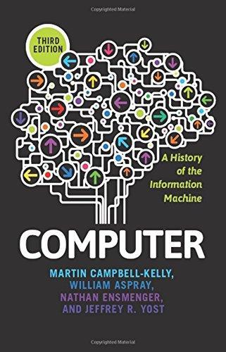 William Aspray: Computer : a history of the information machine (2013)