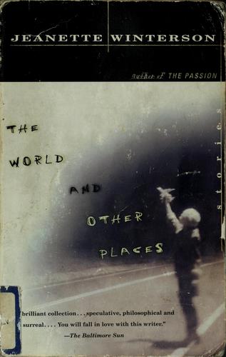 Jeanette Winterson: The world and other places (2000, Vintage)