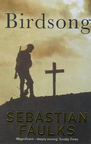 Sebastian Faulks: Birdsong (Paperback, 1999, Vintage)