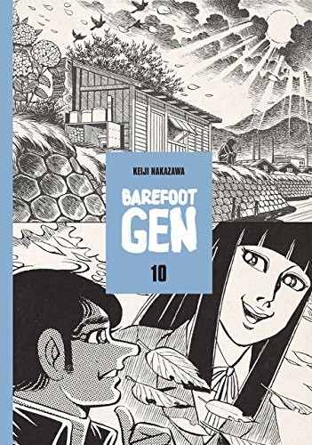 中沢 啓治: Barefoot Gen, Vol. 10: Never Give Up (2009, Last Gasp)
