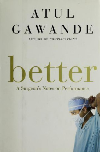 Atul Gawande: Better (Hardcover, 2007, Metropolitan Books)