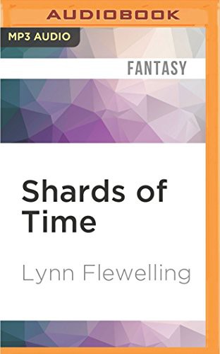 Lynn Flewelling, Adam Danoff: Shards of Time (AudiobookFormat, 2016, Audible Studios on Brilliance, Audible Studios on Brilliance Audio)