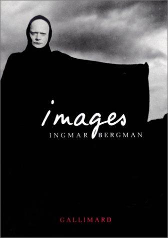 Ingmar Bergman: Images (Paperback, French language, 1992, Gallimard)