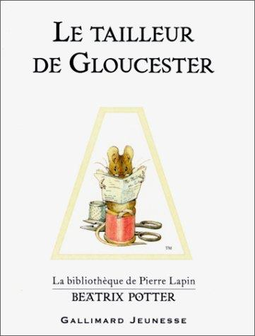 Beatrix Potter: Le Tailleur de Gloucester (French language, 2002, Gallimard Jeunesse)