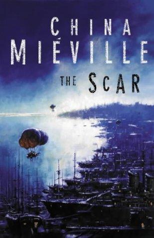 China Miéville: The Scar (2002, Macmillan)