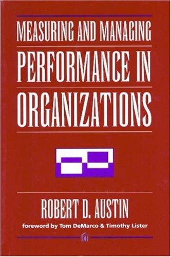 Robert D. Austin: Measuring and managing performance in organizations (1996, Dorset House Publishing)