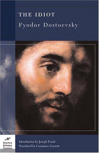 Fyodor Dostoevsky: The Idiot (Barnes & Noble Classics Series) (Barnes & Noble Classics) (Paperback, 2004, Barnes & Noble Classics)