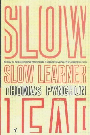 Thomas Pynchon: Slow learner (Paperback, 1995, Vintage)