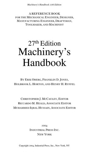 Erik Oberg, Christopher McCauley, Henry H. Ryffel, Ricardo Heald, Franklin Jones (undifferentiated): Machinery's handbook (Hardcover, 2004, Industrial Press)