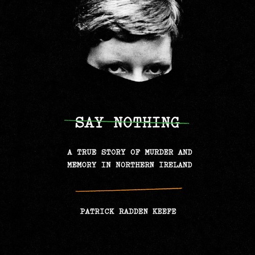 Patrick Radden Keefe: Say Nothing (AudiobookFormat, 2019, Random House Audio)