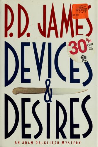 P. D. James: Devices and desires (1990, Knopf, Distributed by Random House)