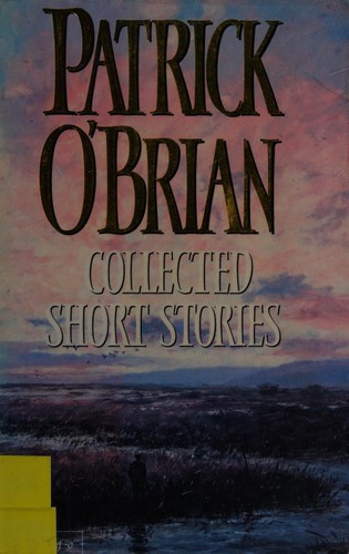 Patrick O'Brian: Collected short stories (1995, Flamingo)