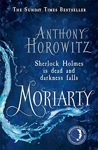 Anthony Horowitz: Moriarty (2014, Orion (an Imprint of The Orion Publishing Group Ltd ), Orion Publishing Group, Limited)