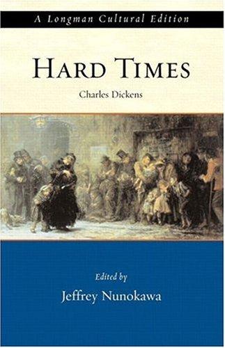 Charles Dickens, Jeff Nunokawa, Gage McWeeny: Hard Times (A Longman Cultural Edition) (Paperback, 2003, Longman)