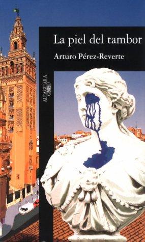 Arturo Pérez-Reverte: La piel del tambor (Paperback, Spanish language, 1995, Alfaguara)