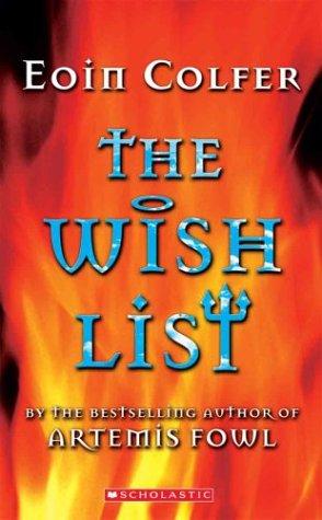 Eoin Colfer: The Wish List (2004, Scholastic Inc.)