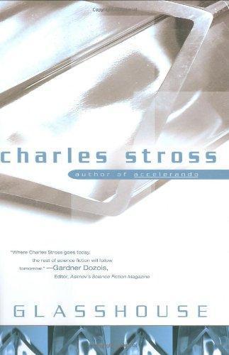 Charles Stross: Glasshouse (2006)