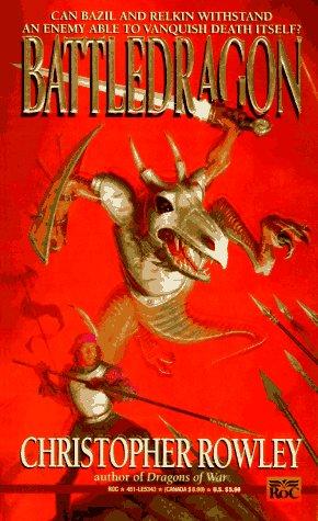 Christopher Rowley: Battledragon (Bazil Broketail) (1995, Roc)