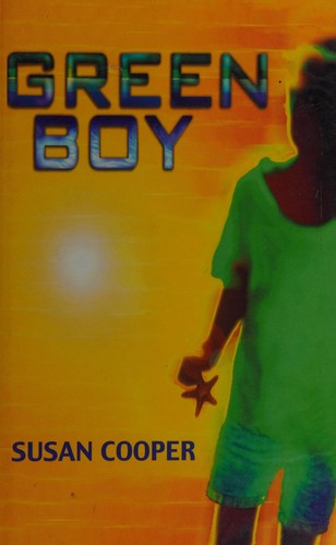 Susan Cooper: Green boy (2002, Bodley Head)