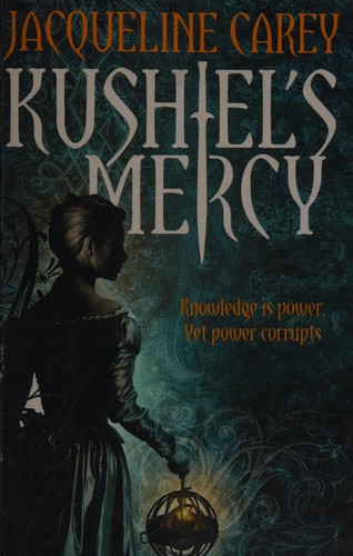 Jacqueline Carey: Kushiel's Mercy (2009, Little, Brown Book Group Limited)