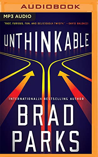 Jeff Cummings, Brad Parks, Amanda Stribling: Unthinkable (AudiobookFormat, 2021, Brilliance Audio)