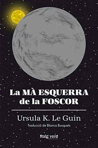 Ursula K. Le Guin, Blanca Busquets Figueras: La mà esquerra de la foscor (Paperback, Catalan language, 2020, RAYO VERDE EDITORIAL, S.L.)