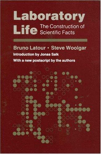 Bruno Latour, Steve Woolgar: Laboratory life (1986)