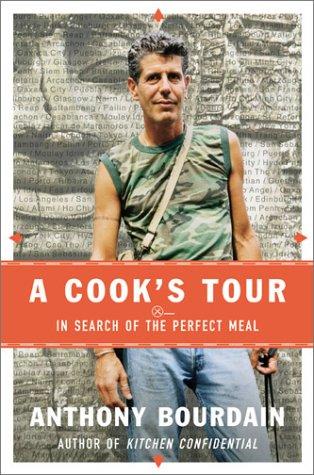 Anthony Bourdain: A Cook's Tour (Hardcover, 2001, Bloomsbury USA)