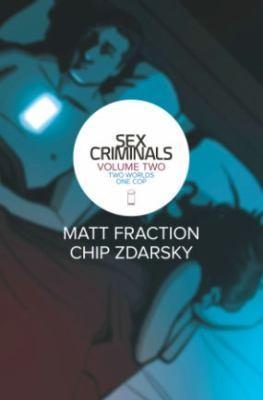 Chip Zdarsky, Matt Fraction: Sex Criminals: Volume Two (GraphicNovel, 2015, Image Comics)