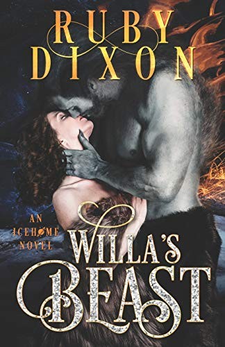 Ruby Dixon: Willa's Beast (Paperback, 2018, Independently Published, Independently published)