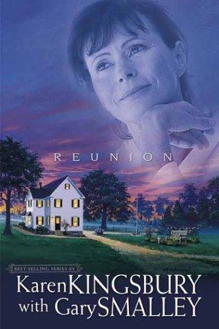Karen Kingsbury: Reunion (2004, Tyndale House Publishers)