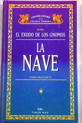 Terry Pratchett: El Exodo de los Gnomos - La Nave (Spanish language, 1997, folio)
