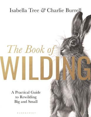 Isabella Tree: Book of Wilding (Hardcover, 2023, Bloomsbury Publishing Plc)