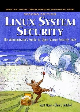 Ellen L. Mitchell, Mitch Krell, Scott Mann: Linux System Security (Hardcover, 2002, Pearson Education)