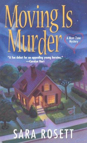 Sara Rosett: Moving is Murder (Paperback, 2007, Kensington)