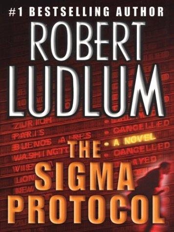 Robert Ludlum: The Sigma protocol (2002, Thorndike Press)