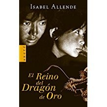 Isabel Allende: El reino del dragón de oro (Spanish language, 2003, Areté)