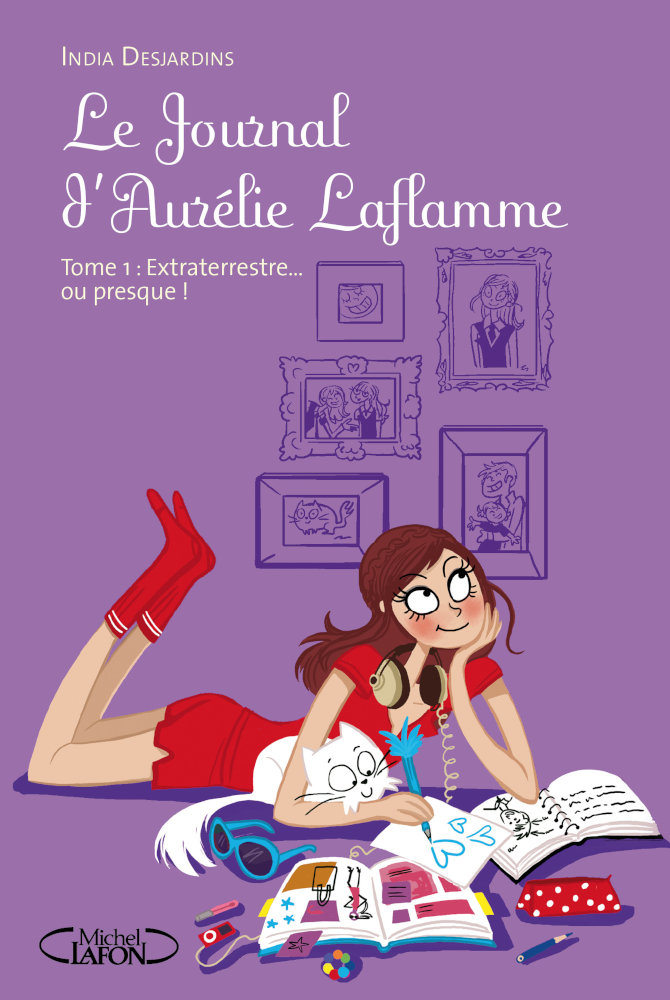India Desjardins: Le journal d'Aurelie Laflamme (Paperback, français language, 2010, Éditions Michel Lafon)