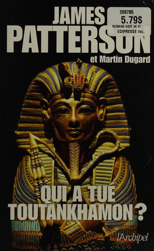 James Patterson: Qui a tué Toutankhamon? (French language, 2011, L'Archipel)