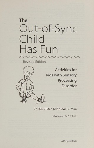 Carol Stock Kranowitz: The out-of-sync child has fun (2006, Perigee Book)
