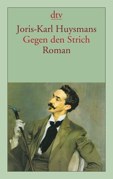 Joris-Karl Huysmans: Gegen den Strich (Paperback, Deutsch language, 2003, dtv)