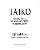 Eiji Yoshikawa: Taiko (Hardcover, 1992, Kodansha International (JPN))