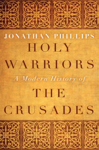 Jonathan Phillips: Holy Warriors (EBook, 2010, Random House)