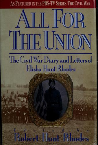 Rhodes, Elisha Hunt: All for the Union (1985, Orion Books, Distributed by Airlife)